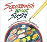 Squeamish About Sushi And Other Foods Adventures in Japan
