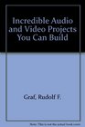 Incredible Audio  Video Projects You Can Build