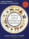 El Unico Libro de Astrologia Que Necesitara