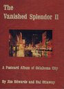 The Vanished Splendor II A Postcard Album of Oklahoma City