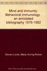 Mind and Immunity Behavioral Immunology  an Annotated Bibliography
