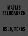 Matias Faldbakken Oslo Texas