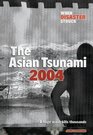 The Asian Tsunami 2004 (Raintree: When Disaster Struck) (Raintree: When Disaster Struck)