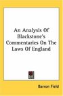 An Analysis of Blackstone's Commentaries on the Laws of England