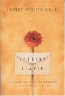 Letters for Lizzie A Story of Love Friendship and a Battle for Life