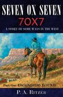 Seven Ox Seven A Story of Some Ways in the West Escondido Bound