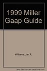1999 Miller Gaap Guide  Restatement and Analysis of Current FASB Standards