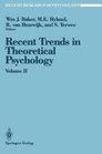 Recent Trends in Theoretical Psychology Proceedings of the Third Biennial Conference of the International Society for Theoretical Psychology April 1