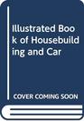 Illustrated Book of Housebuilding and Car