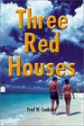Three Red Houses
