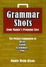 Grammar Shots From Mamie's Pronoun Case  The Pocket Companion to Real Good Gram
