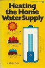 Heating the Home Water Supply