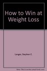 How to Win at Weight Loss