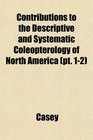 Contributions to the Descriptive and Systematic Coleopterology of North America