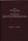 From Potsdam to Poland American Policy toward Eastern Europe