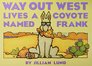 LITTLE CELEBRATIONS WAY OUT WEST LIVES A COYOTE NAMED FRANK BIG BOOK FLUENCY STAGE 3