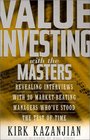 Value Investing With the Masters Revealing Interviews With 20 MarketBeating Managers Who Have Stood the Test of Time