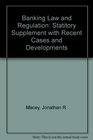 Banking Law and Regulation 2000 Statutory Supplement With Recent Cases and Developments