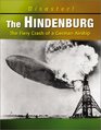 The Hindenburg Fiery Crash of a German Airship