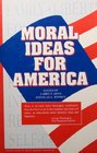 Moral Ideas for America