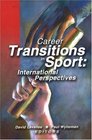 Career Transitions in Sport International Perspectives