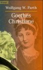 Goethes Christiane Ein Lebensbild German Edition