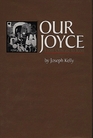Our Joyce  From Outcast to Icon
