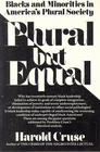 Plural but Equal Blacks and Minorities in America's Plural Society
