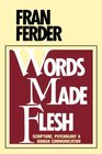 Words Made Flesh Scripture Psychology and Human Communication