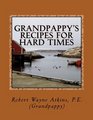 Grandpappy's Recipes for Hard Times
