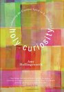 Holy Curiosity Cultivating the Creative Spirit in Everyday Life