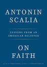 On Faith Lessons from an American Believer