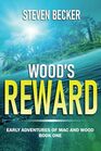Wood's Reward: Action and Adventure in the Florida Keys (Early Adventures of Mac and Wood)