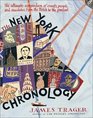 The New York Chronology  The Ultimate Compendium of Events People and Anecdotes from the Dutch to the Present