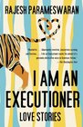 I Am an Executioner Love Stories