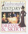 A Fashionable History of Dresses and Skirts
