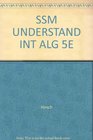 Understanding Intermediate Algebra Student Solutions Manual for Hirsch/Goodman's
