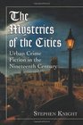 The Mysteries of the Cities Urban Crime Fiction in the Nineteenth Century