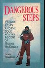 Dangerous Steps Vernon Tejas and the Solo Winter Ascent of Mount McKinley