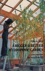 How to Build a Bigger  Better Hydroponic Garden for Less Than 20