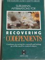 Subliminal Affirmations for Recovering Codependents Guidance in Caring for Yourself and Letting Go of the Need to Control Others