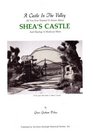 A Castle in the Valley All You Ever Wanted to Know About Shea's Castle and Mayhap a Modicum More Front Gate That Leads to Shea's Castle