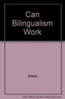 Can Bilingualism Work