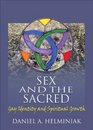 Sex and the Sacred Gay Identity and Spiritual Growth
