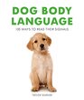 Dog Body Language 100 Ways To Read Their Signals