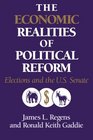 The Economic Realities of Political Reform  Elections and the US Senate