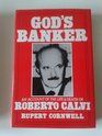 God's banker An account of the life and death of Roberto Calvi