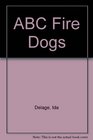ABC Fire Dogs