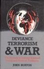 Deviance Terrorism and War