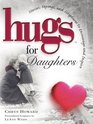 Hugs for Daughters: Stories, Sayings, and Scriptures to Encourage and Inspire (Hugs Series)